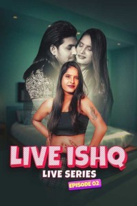 Live Ishq (2024) Season 1 MeetX Web Series Poster