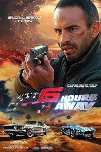 6 Hours Away (2024) Hollywood Hindi Dubbed Poster