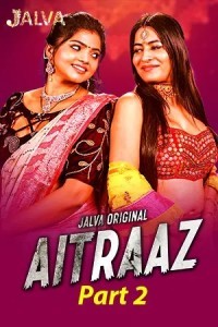 Aitraaz (2023) Part 2 Jalva Original Short Film Poster