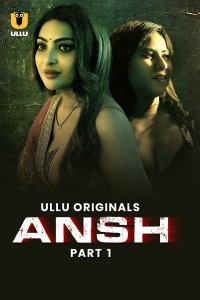 Ansh (2025) Part 1 Ullu Web Series Poster