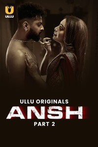 Ansh (2025) Part 2 Ullu Web Series Poster