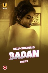 Badan (2023) Part 03 Ullu Original Short Film Poster