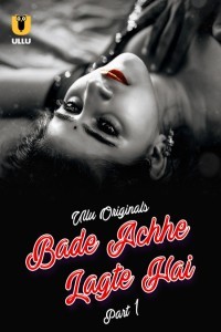 Bade Achhe Lagte Hai (2025) Part 1 Ullu Hindi Unrated Webseries Poster