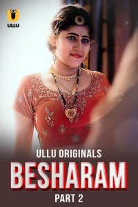 Besharam (2025) Part 2 Ullu Hindi Unrated Webseries Poster