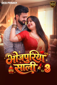 Bhojpuriya Saali (2026) S01 DesiPrime Hindi Unrated Webseries