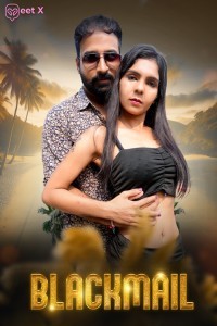 Blackmail (2025) Season 1 MeetX Web Series Poster
