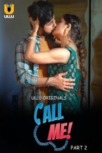 Call Me (2024) Part 2 ULLU Web Series Poster