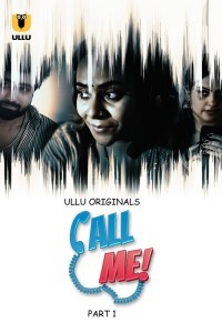Call Me (2024) Part 1 Ullu Web Series Poster
