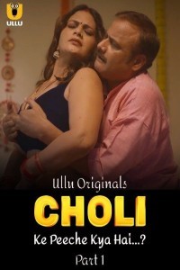 Choli Ke Peeche Kya Hai (2024) Part 1 Ullu Web Series Poster