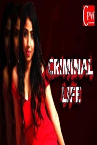 Criminal Life (2020) Hindi Web Series CinePrime World Poster