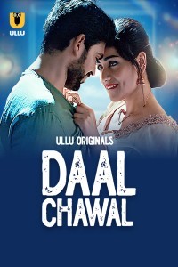 Daal Chawal (2025) Part 1 Ullu Web Series Poster