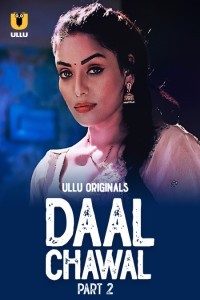 Daal Chawal (2025) Part 2 Ullu Web Series Poster