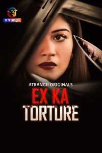 Ex Ka Torture (2024) Atrangii Original Short Film Poster