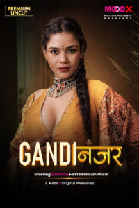 Gandi Najar (2026) S01 MoodX Hindi Unrated Webseries Poster