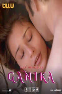 Ganika (2019) Ullu Original Short Film Poster