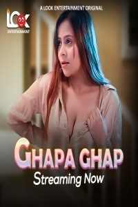 Ghapa Ghap (2024) Season 1 LookEnt Web Series Poster