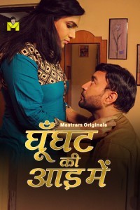 Ghunghat Ki Aad Mein (2025) Season 1 Mastram Web Series Poster