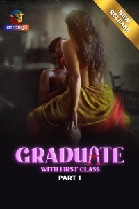 Graduate With First Class (2024) Season 1 Atrangii Web Series Poster