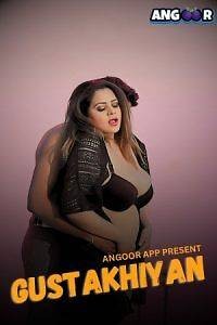 Gustakhiyan (2024) Season 1 Angoor Web Series Poster