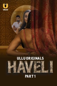 Haveli (2024) Season 1 Ullu Web Series Poster