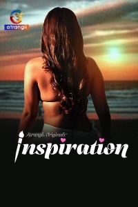 Inspiration (2025) Part 1 Atrangii Hindi Unrated Webseries