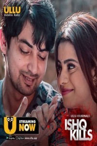 Ishq Kills (2020) Ullu Original Short Film Poster