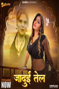 Jaadui Tel (2024) Season 1 Sahelii Web Series Poster