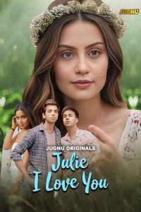 Julie I Love You (2024) Season 1 Jugnu Web Series Poster