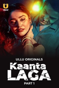 Kaanta Laga (2024) Part 1 Ullu Web Series Poster