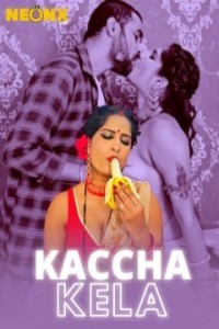 Kaccha Kela (2024) NeonX Original Short Film Poster