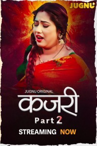 Kajri (2025) Part 2 Jugnu Hindi Unrated Webseries Poster