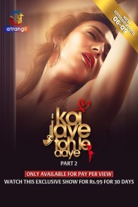 Koi Jaye Toh Le Aaye (2024) Part 2 Atrangii Web Series Poster