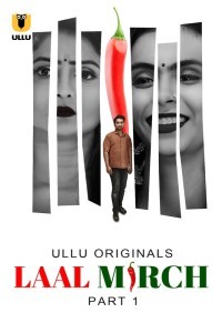 Laal Mirch (2024) Season 1 Ullu Web Series Poster