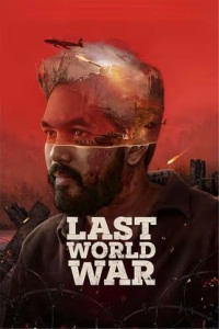 Last World War (2024) Hindi Dubbed Movie Poster