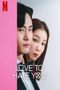 Love to Hate You (2023) Hindi Season 01 Poster