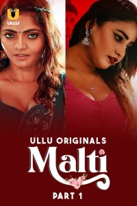 Malti (2024) Part 1 Ullu Web Series Poster