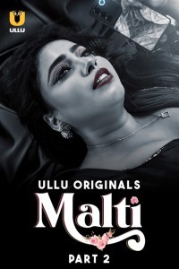 Malti (2024) Part 2 Ullu Web Series Poster