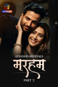 Marham (2025) Part 2 Atrangii Hindi Unrated Webseries