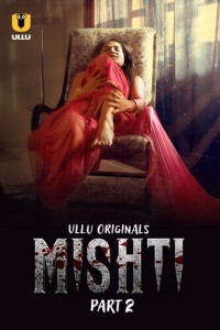 Mishti Part 2 (2024) Ullu Original Short Film Poster