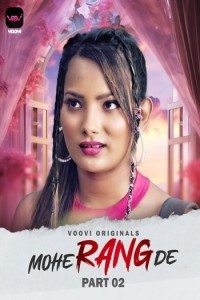 Mohe Rang De Part 2 (2024) Voovi Original Short Film Poster