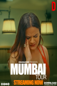 Mumbai Tour (2025) S01 DramaZone Hindi Unrated Webseries Poster
