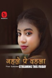 Nehle Pe Dehla Part 3 (2024) Season 1 BigShots Web Series Poster