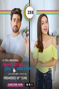 Never Kiss Your Best Friend (Lockdown Special) (2020) Web Series Poster