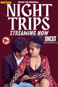 Night Trips (2024) NeonX Original Short Film Poster