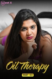 Oil Therapy (2024) Part 3 MeetX Web Series Poster