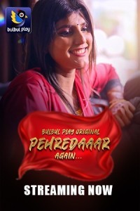 Pehredaaar Again (2025) S01 BulbulPlay Hindi Unrated Webseries Poster