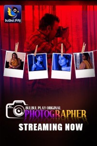 Photographer (2025) Season 1 BulbulPlay Webseries Poster