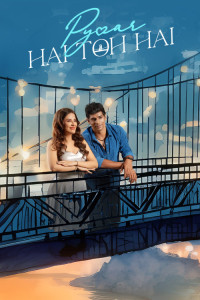 Pyaar Hai Toh Hai (2023) Hindi Movie
