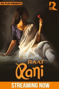 Raat Ranii (2025) Season 1 RioPlus Web Series Poster