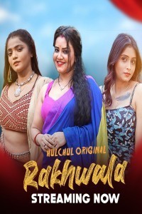 Rakhwala (2025) Season 1 HulChul Web Series Poster